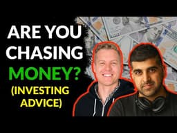 Entrepreneur Mindset: Are You Chasing Money When You Invest? (Advice & Tips) | My First Million