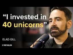 How Silicon Valleyâs Most Prolific Investor Picks Unicorns | Elad Gil Interview