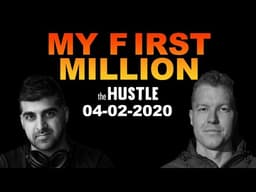 What Does It Take To Become Rich? How Some People Make Millions! My First Million Podcast 04-02-2020