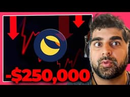 I Lost $250,000 With Luna... Here's What I Learned